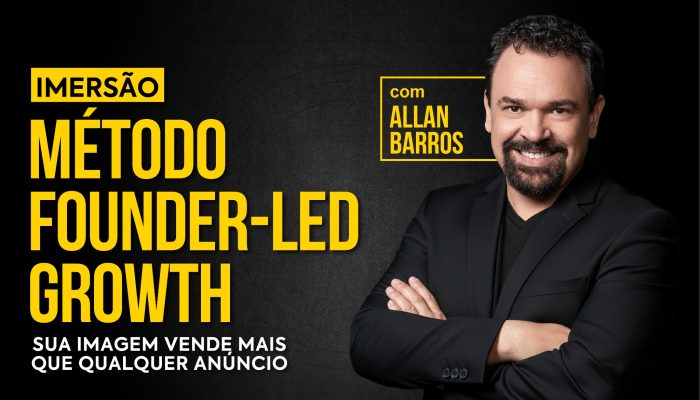 Allan Barros e o Método Founder-led Growth: a estratégia que transforma líderes em marcas